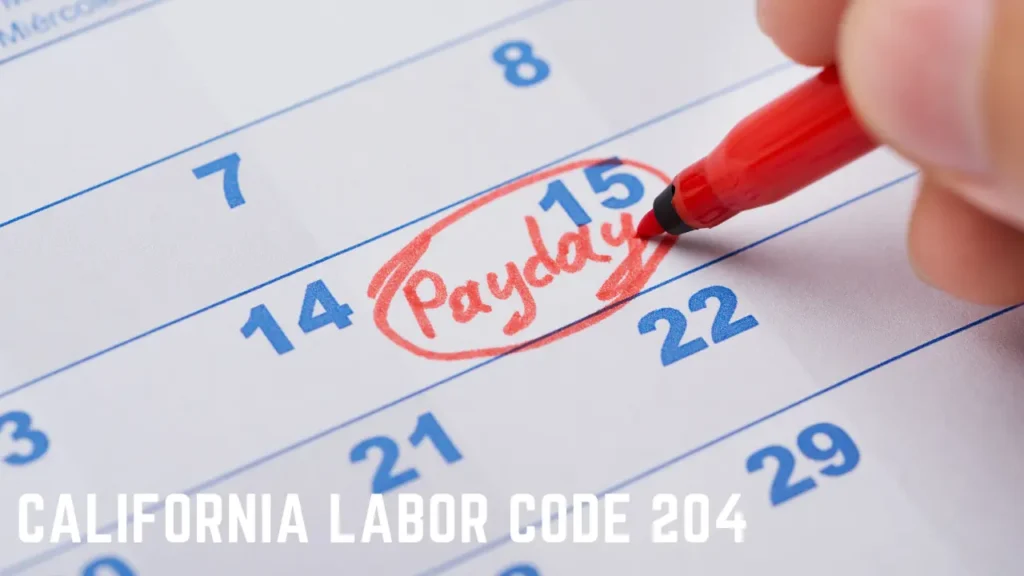 California Labor Code 204 LC – Semi-Monthly Paydays
