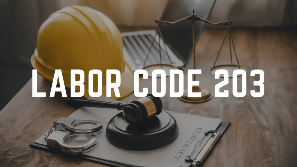 Labor Code 203 Penalty for Late Final Paychecks